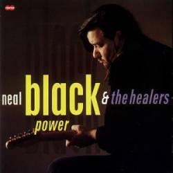 Neal Black And The Healers : Black Power